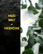 Mud, Salt and Medicine: Essential Oil Blends and Recipes for Natural Healing Online Hot Sale