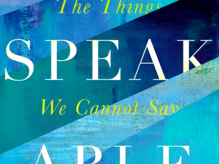 Unspeakable: The Things We Cannot Say Online now