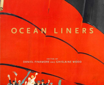 Ocean Liners: Glamour, Speed, and Style – Hardcover Curated by Daniel Finamore & Ghislaine Wood Cheap