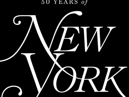 Highbrow, Lowbrow, Brilliant, Despicable: 50 Years of New York – Hardcover Book Online now