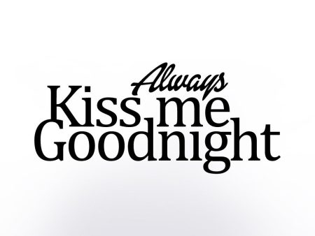 Always Kiss Me Goodnight For Sale